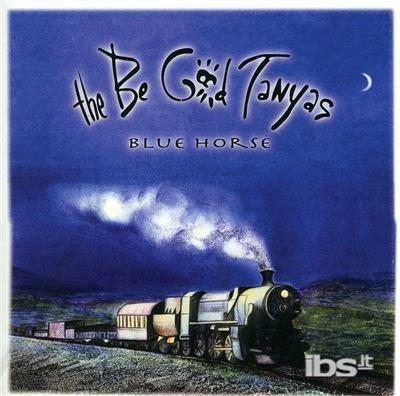 Blue Horse - CD Audio di Be Good Tanyas