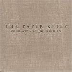 Woodland and Young North - CD Audio di Paper Kites