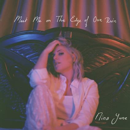 Meet Me On The Edge Of Our Run - Vinile LP di Nina June