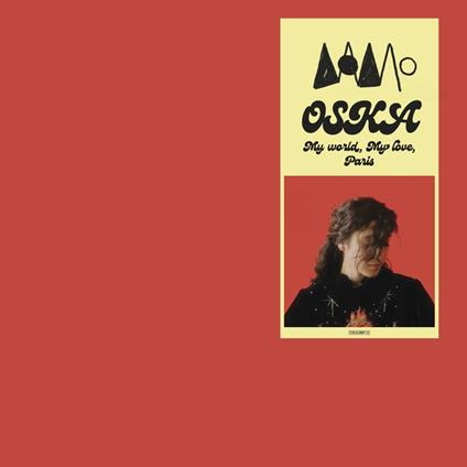 My World, My Love, Paris - CD Audio di Oska