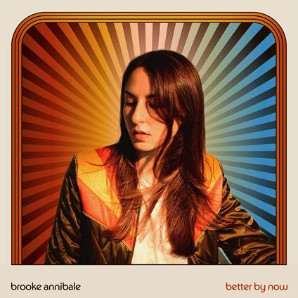 Better By Now - Vinile LP di Brooke Annibale