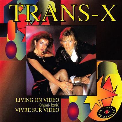 Living on Video - CD Audio Singolo di Trans-X