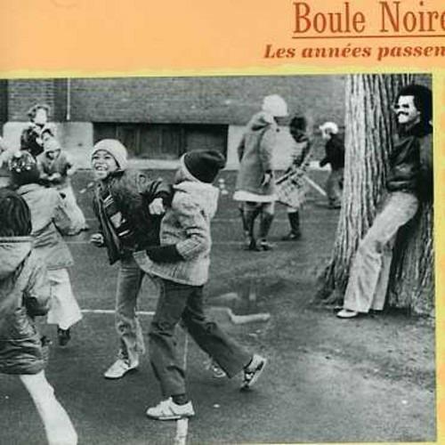 Les Annees Passent - CD Audio di Boule Noire