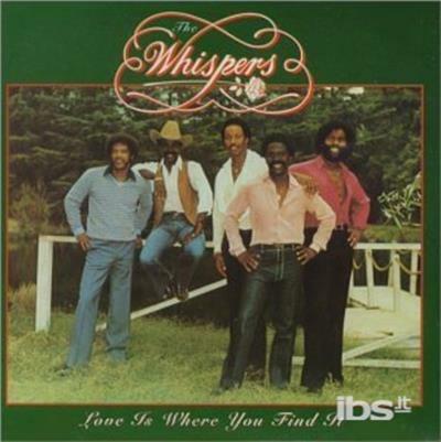 Love Is Where You Find it - CD Audio di Whispers