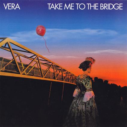 Take Me to the Bridge (Digipack) - CD Audio di Vera