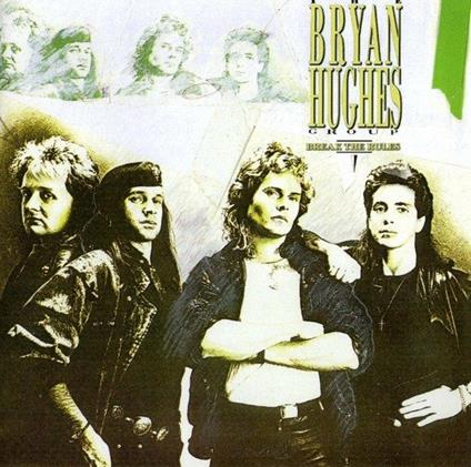 Break the Rules - CD Audio di Bryan Hughes (Group)