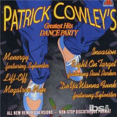 Greatest Hits Dance - CD Audio di Patrick Cowley