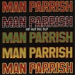Hip Hop Be Bop - CD Audio di Man Parrish