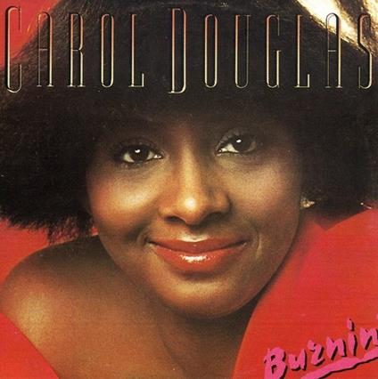 Burnin - CD Audio di Carol Douglas