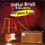 Braille Blues Daddy - CD Audio di Bryan Lee