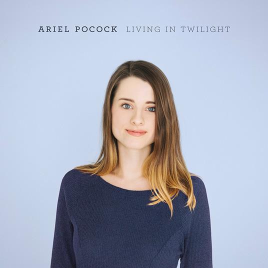 Living in Twilight - CD Audio di Ariel Pocock