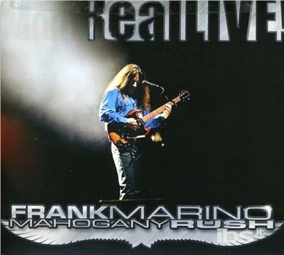 Real Live - CD Audio di Frank Marino,Mahogany Rush
