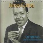 Late Night Blues - CD Audio di James Cotton