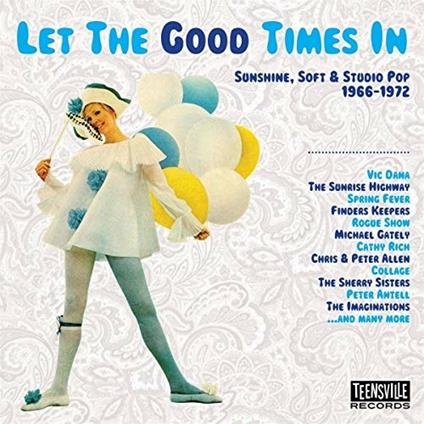 Let the Good Times in. Sunshine, Soft & Studio Pop 1966-1972 - CD Audio