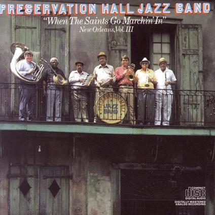 When The Saints Go Marchin In - CD Audio di Preservation Hall Jazz Band