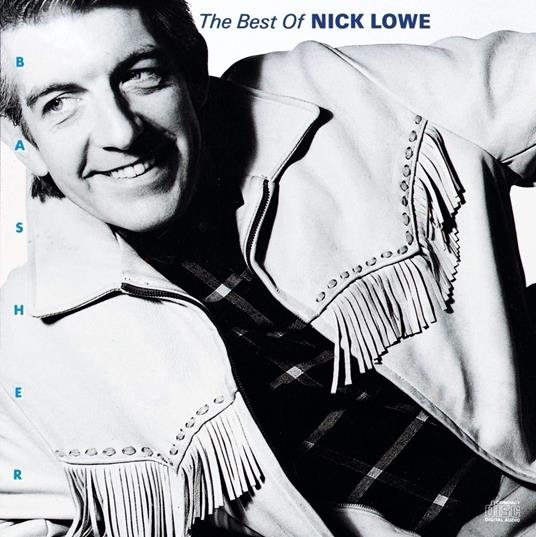 Basher: The Best Of Nick Lowe - CD Audio di Nick Lowe