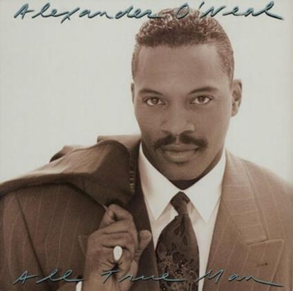 All true man - CD Audio di Alexander O'Neal