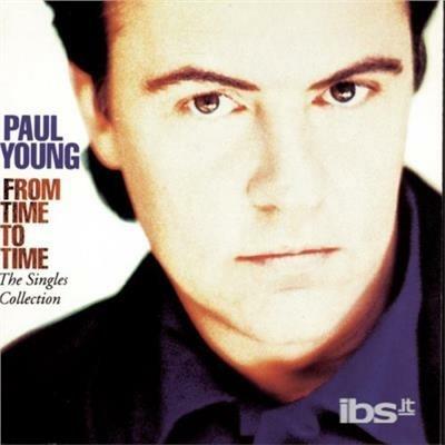 From Time To Time-Singles Coll - CD Audio di Paul Young