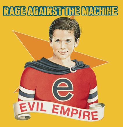 Evil Empire - CD Audio di Rage Against the Machine