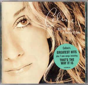 All the Way a Decade of Song - CD Audio di Céline Dion