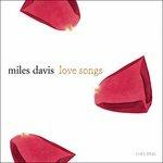 Love Songs - CD Audio di Miles Davis