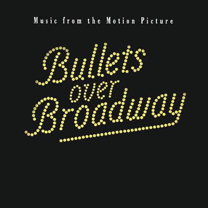 Bullets Over Broadway (Colonna Sonora) - CD Audio
