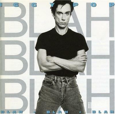 Blah Blah Blah - CD Audio di Iggy Pop