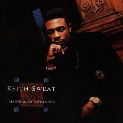I'll Give All My Love To You - CD Audio di Keith Sweat