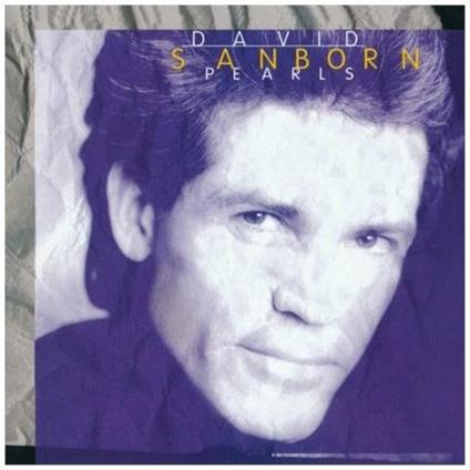 Pearls - CD Audio di David Sanborn
