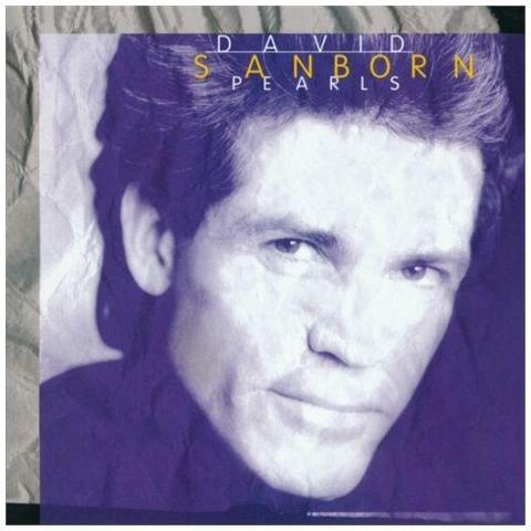 Pearls - CD Audio di David Sanborn