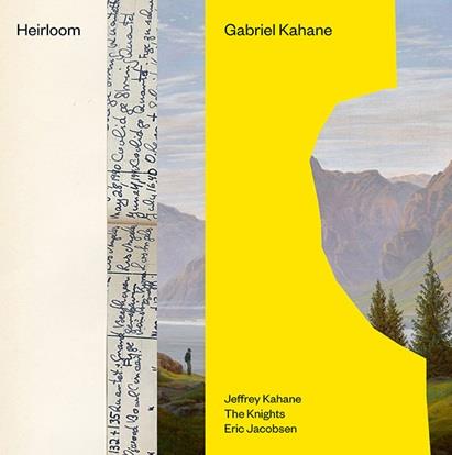 Heirloom - CD Audio di Jeffrey Kahane,Gabriel Kahane