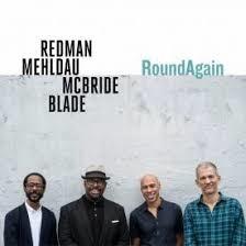 Roundagain - CD Audio di Brad Mehldau,Christian McBride,Joshua Redman,Brian Blade