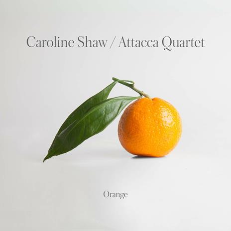 Orange (Orange Coloured Vinyl) - Vinile LP di Caroline Shaw,Attacca Quartet