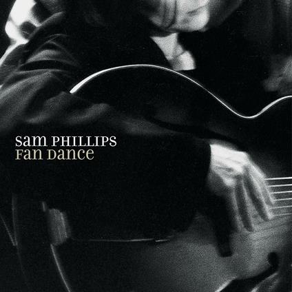 Fan Dance - Vinile LP di Sam Phillips