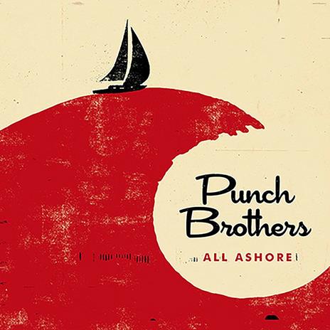 All Ashore - Vinile LP di Punch Brothers