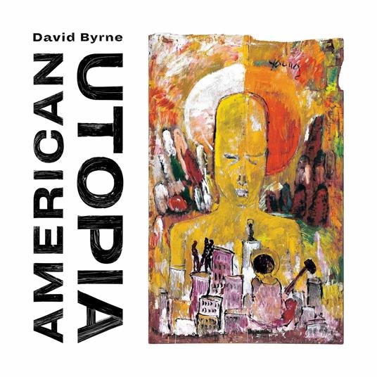 American Utopia - Vinile LP di David Byrne