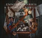 The Traveling Kind - CD Audio di Emmylou Harris,Rodney Crowell
