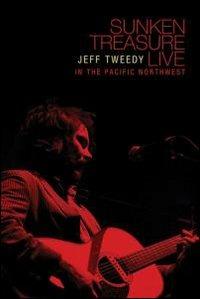 Jeff Tweedy. Sunken treasure: Jeff Tweedy live in the Pacific Northwest (DVD) - DVD di Jeff Tweedy