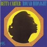 Round Midnight - CD Audio di Betty Carter