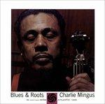 Blues & Roots - CD Audio di Charles Mingus
