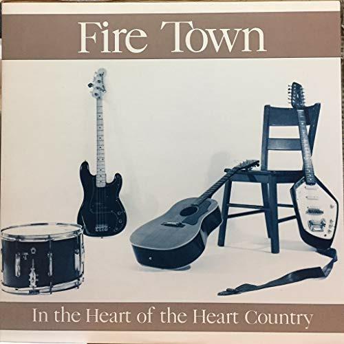 In the Heart of the Heart Country - Vinile LP di Fire Town