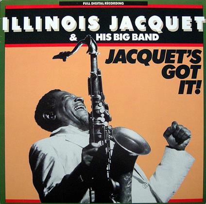 Jacquet's Got It - Vinile LP di Illinois Jacquet