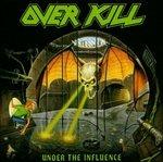Under the Influence - CD Audio di Overkill