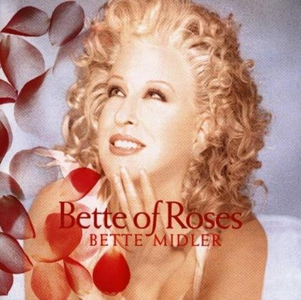 Bette of Roses - CD Audio di Bette Midler