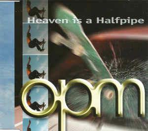 Heaven Is A Halfpipe - CD Audio di OPM