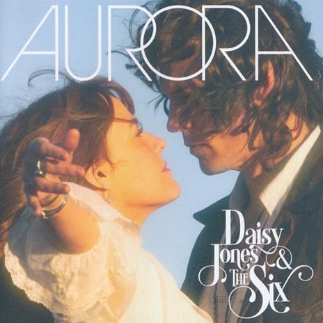 Aurora - CD Audio di Daisy & The Six Jones