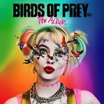 Birds of Prey. The Album (Colonna Sonora) (Picture Disc)
