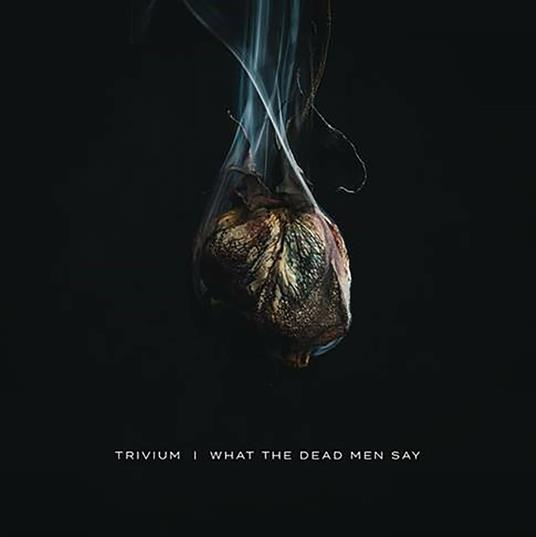 What the Dead Men Say - Vinile LP di Trivium