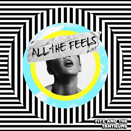 All the Feels - CD Audio di Fitz and the Tantrums