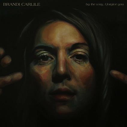 By the Way I Forgive You - CD Audio di Brandi Carlile